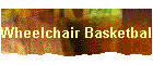 Wheelchair Basketball