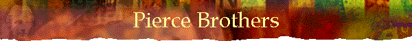 Pierce Brothers