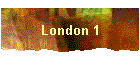 London 1