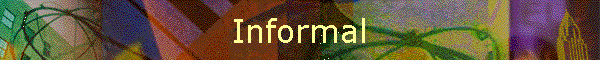 Informal