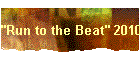 "Run to the Beat" 2010