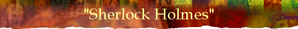 "Sherlock Holmes"