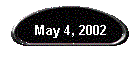 May 4, 2002