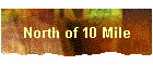 North of 10 Mile