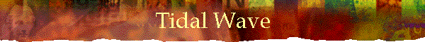 Tidal Wave