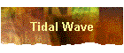 Tidal Wave