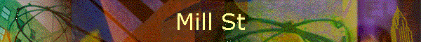Mill St