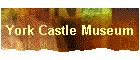 York Castle Museum